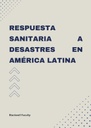RESPUESTA SANITARIA A DESASTRES EN AMÉRICA LATINA