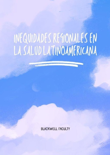 INEQUIDADES REGIONALES EN LA SALUD LATINOAMERICANA