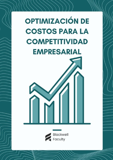 OPTIMIZACIÓN DE COSTOS PARA LA COMPETITIVIDAD EMPRESARIAL