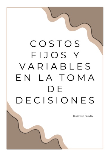 COSTOS FIJOS Y VARIABLES EN LA TOMA DE DECISIONES