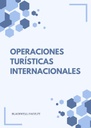 OPERACIONES TURÍSTICAS INTERNACIONALES