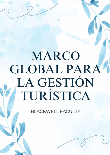 MARCO GLOBAL PARA LA GESTIÓN TURÍSTICA