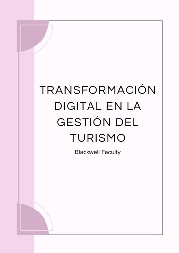 TRANSFORMACIÓN DIGITAL EN LA GESTIÓN DEL TURISMO