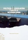 POLÍTICAS Y LEGISLACIÓN TURÍSTICA INTERNACIONAL