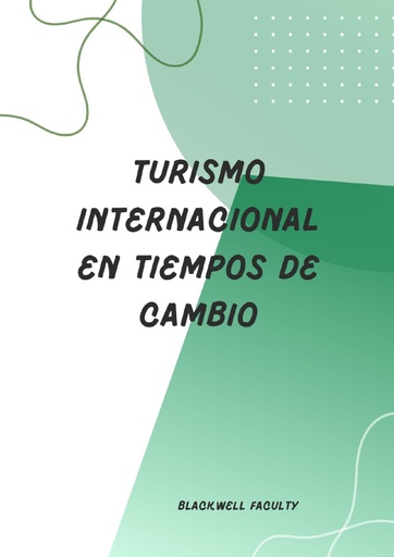 TURISMO INTERNACIONAL EN TIEMPOS DE CAMBIO