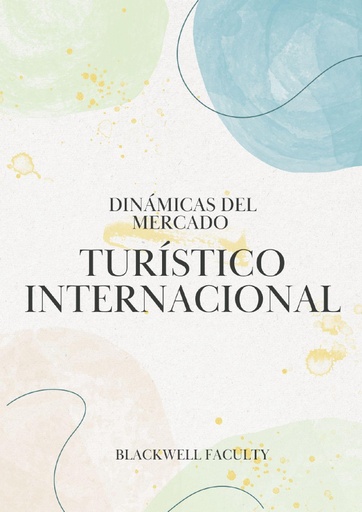 DINÁMICAS DEL MERCADO TURÍSTICO INTERNACIONAL