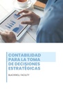CONTABILIDAD PARA LA TOMA DE DECISIONES ESTRATÉGICAS