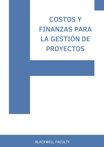 COSTOS Y FINANZAS PARA LA GESTIÓN DE PROYECTOS