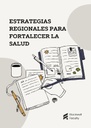 ESTRATEGIAS REGIONALES PARA FORTALECER LA SALUD