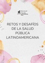 RETOS Y DESAFÍOS DE LA SALUD PÚBLICA LATINOAMERICANA