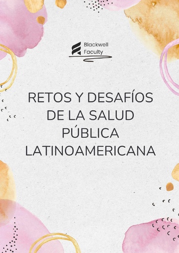 RETOS Y DESAFÍOS DE LA SALUD PÚBLICA LATINOAMERICANA