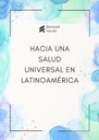 HACIA UNA SALUD UNIVERSAL EN LATINOAMÉRICA