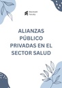 ALIANZAS PÚBLICO PRIVADAS EN EL SECTOR SALUD