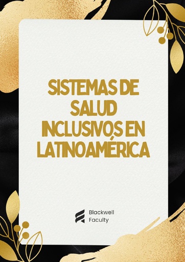 SISTEMAS DE SALUD INCLUSIVOS EN LATINOAMÉRICA