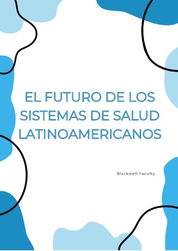EL FUTURO DE LOS SISTEMAS DE SALUD LATINOAMERICANOS
