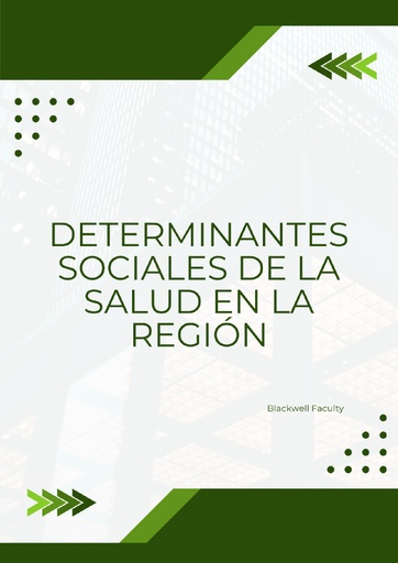 DETERMINANTES SOCIALES DE LA SALUD EN LA REGIÓN