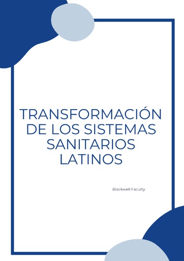TRANSFORMACIÓN DE LOS SISTEMAS SANITARIOS LATINOS