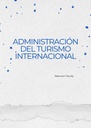 ADMINISTRACIÓN DEL TURISMO INTERNACIONAL