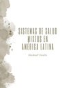 SISTEMAS DE SALUD MIXTOS EN AMÉRICA LATINA