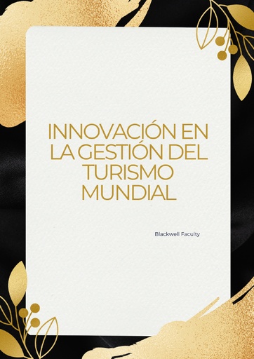 INNOVACIÓN EN LA GESTIÓN DEL TURISMO MUNDIAL