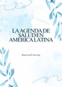 LA AGENDA DE SALUD EN AMÉRICA LATINA
