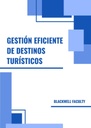 GESTIÓN EFICIENTE DE DESTINOS TURÍSTICOS