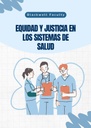 EQUIDAD Y JUSTICIA EN LOS SISTEMAS DE SALUD