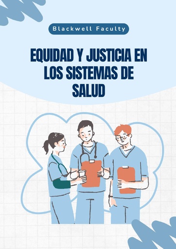 EQUIDAD Y JUSTICIA EN LOS SISTEMAS DE SALUD