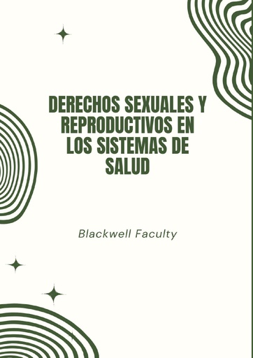 DERECHOS SEXUALES Y REPRODUCTIVOS EN LOS SISTEMAS DE SALUD