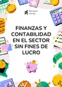 FINANZAS Y CONTABILIDAD EN EL SECTOR SIN FINES DE LUCRO
