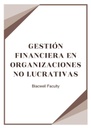GESTIÓN FINANCIERA EN ORGANIZACIONES NO LUCRATIVAS