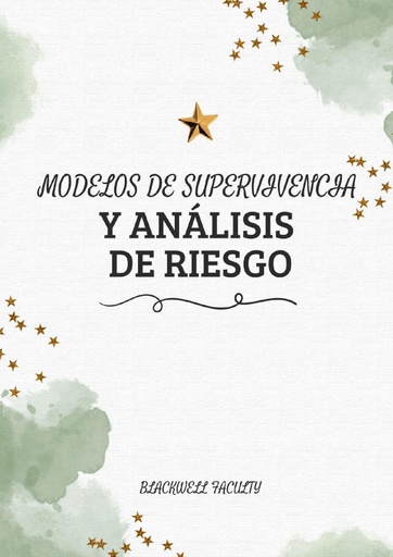 MODELOS DE SUPERVIVENCIA Y ANÁLISIS DE RIESGO