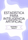 ESTADÍSTICA PARA INTELIGENCIA ARTIFICIAL