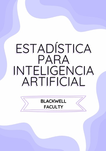 ESTADÍSTICA PARA INTELIGENCIA ARTIFICIAL