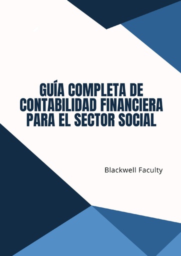 GUÍA COMPLETA DE CONTABILIDAD FINANCIERA PARA EL SECTOR SOCIAL