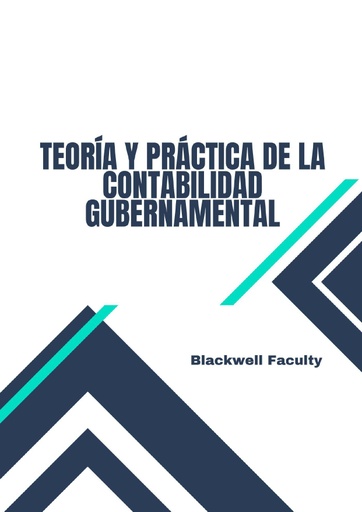 TEORÍA Y PRÁCTICA DE LA CONTABILIDAD GUBERNAMENTAL