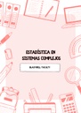 ESTADÍSTICA EN SISTEMAS COMPLEJOS