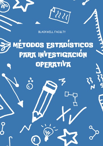 MÉTODOS ESTADÍSTICOS PARA INVESTIGACIÓN OPERATIVA