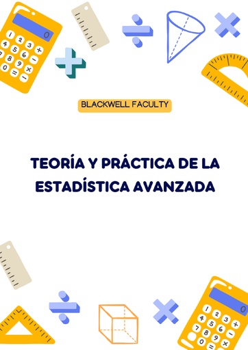TEORÍA Y PRÁCTICA DE LA ESTADÍSTICA AVANZADA