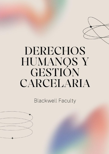 DERECHOS HUMANOS Y GESTIÓN CARCELARIA