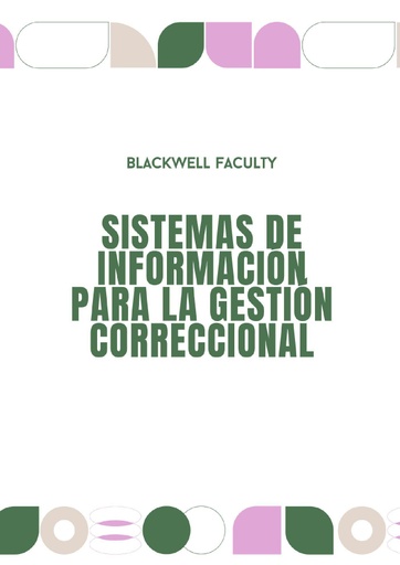 SISTEMAS DE INFORMACIÓN PARA LA GESTIÓN CORRECCIONAL