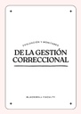 EVALUACIÓN Y MONITOREO DE LA GESTIÓN CORRECCIONAL