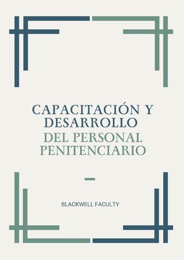 CAPACITACIÓN Y DESARROLLO DEL PERSONAL PENITENCIARIO