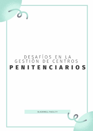 DESAFÍOS EN LA GESTIÓN DE CENTROS PENITENCIARIOS