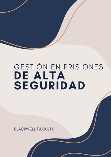 GESTIÓN EN PRISIONES DE ALTA SEGURIDAD