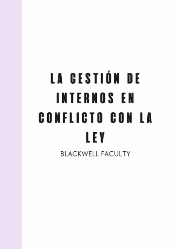 LA GESTIÓN DE INTERNOS EN CONFLICTO CON LA LEY