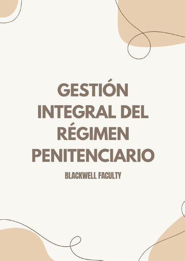 GESTIÓN INTEGRAL DEL RÉGIMEN PENITENCIARIO