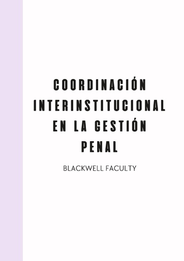 COORDINACIÓN INTERINSTITUCIONAL EN LA GESTIÓN PENAL
