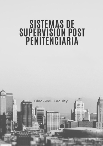 SISTEMAS DE SUPERVISIÓN POST PENITENCIARIA