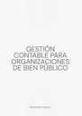 GESTIÓN CONTABLE PARA ORGANIZACIONES DE BIEN PÚBLICO
